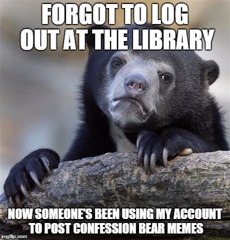 always log out after using someone