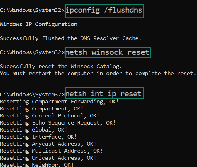 Clear DNS cache and reset Winsock and TCP/IP on Windows through Command Prompt.